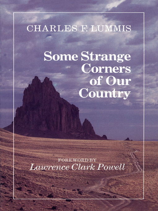 Title details for Some Strange Corners of Our Country by Charles Lummis - Available